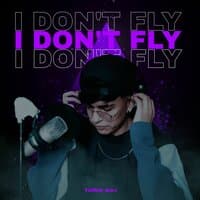 I Don't Fly