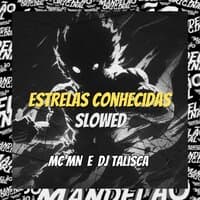 Estrelas Conhecidas - Slowed