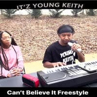 Can't Belive It Freestyle