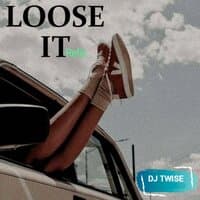 Loose It (Refix)