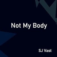 Not My Body