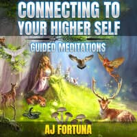 Connecting to Your Higher Self: Guided Meditations