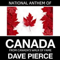 National Anthem of Canada (From Canada's Walk of Fame)