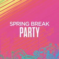 Spring Break Party