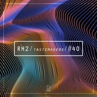 Rh2 Tastemakers #40