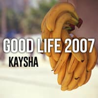 Good Life 2007