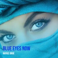 Blue Eyes Now