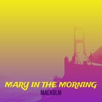 Mary in the Morning