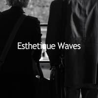 Esthetique Waves