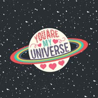 You Are My Universe