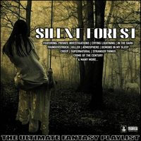 Silent Forest The Ultimate Fantasy Playlist