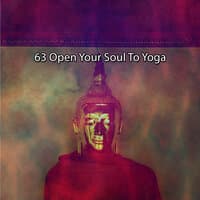 63 Open Your Soul To Yoga