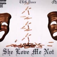 She love me not