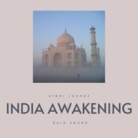 India Awakening (Rain Sound)