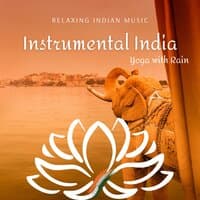 Instrumental India (Yoga with Rain)