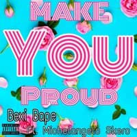 Make You Proud