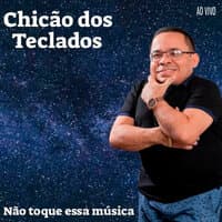 Não Toque Essa Música (Ao Vivo)