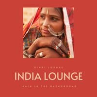 India Lounge Music with Rain in the Background