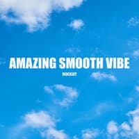 Amazing Smooth Vibe