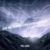 Rain and Thunderstorm Sounds for Focus