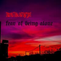 Fear of Being Alone