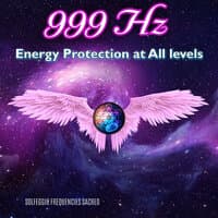 999hz Energy Protection at All Levels