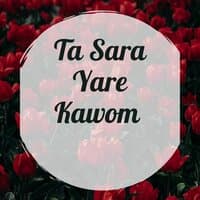 Ta Sara Yare Kawom