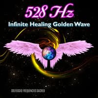 528hz Infinite Healing Golden Wave