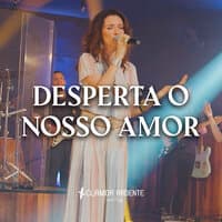 Desperta o Nosso Amor