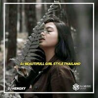 DJ BEAUTIFULL GIRL STYLE THAILAND