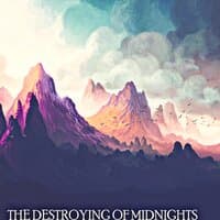 The Destroying Of Midnights