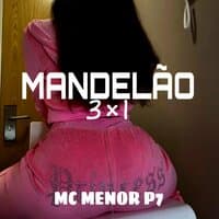 Mandelão 3x1