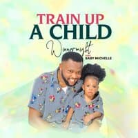 Train Up a Child