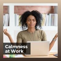 Calmness at Work