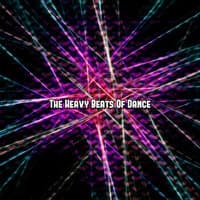 The Heavy Beats Of Dance