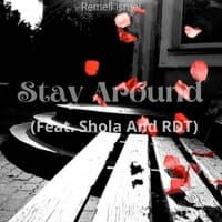 Stay Around