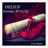 Delius: Eventyr, RT VI/23