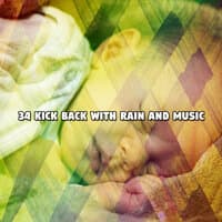 34 Kick Back With Rain And Music