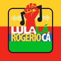 Lula Lá, Rogério Cá