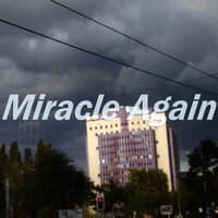 Miracle Again