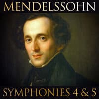 Mendelssohn Symphonies 4 & 5