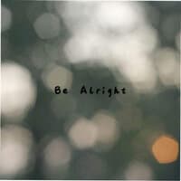 Be Alright