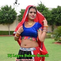 Dj Lagva Balam Haveli