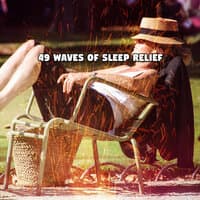 49 Waves Of Sleep Relief