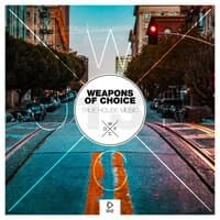 Weapons of Choice - True House Music, Vol. 13