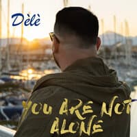 You Are Not Alone