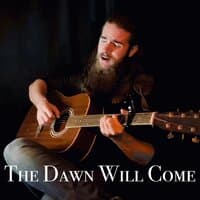 The Dawn Will Come