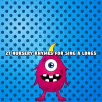 27 Nursery Rhymes For Sing A Longs