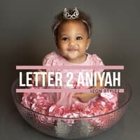 Letter 2 Aniyah