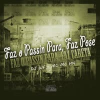 Faz o Passin Para, Faz Pose - Faz o Passin Para, Faz Careta